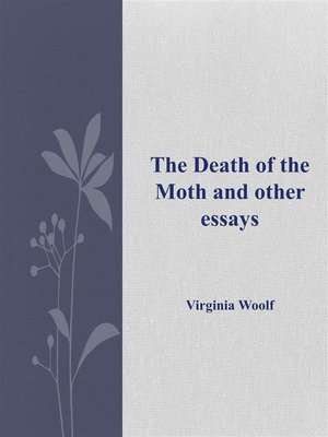 cover image of The Death of the Moth and other essays
